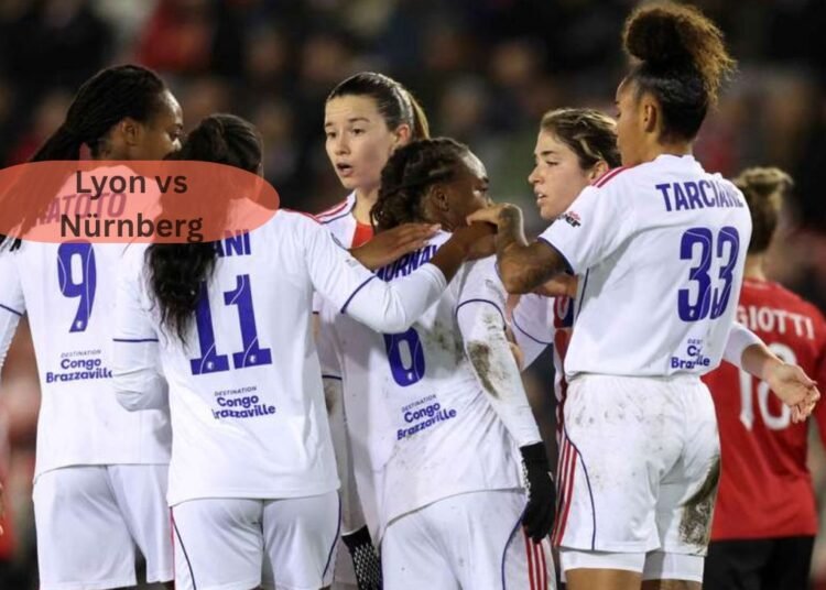 Lyon vs Nürnberg